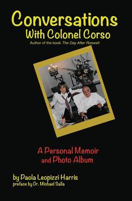 [1d566] %R.e.a.d* Conversations with Colonel Corso: A Personal Memoir and Photo Album - Paola Leopizzi Harris @ePub%