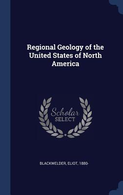 [3ed0a] *Read* Regional Geology of the United States of North America - Blackwelder Eliot 1880 %PDF!