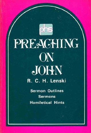 [41d91] ~Read^ ^Online# Preaching on John: Sermon Outlines, Sermons, Homiletical Hints - R. C. H. Lenski %e.P.u.b~