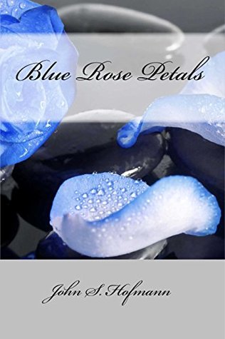[13c2e] *R.e.a.d% Blue Rose Petals (The Families of Creek Side Book 3) - John S. Hofmann ^ePub~