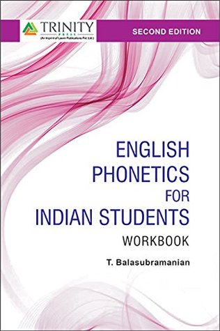 [249c0] %R.e.a.d^ !O.n.l.i.n.e! English Phonetics for Indian Students - A Workbook - T. Balasubramanian ^P.D.F~