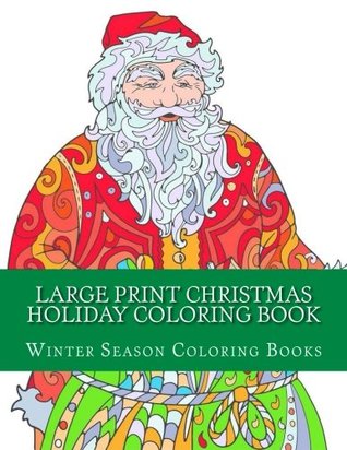 [f2f44] ^Download~ Large Print Christmas Holiday Coloring Book: Easy Winter Christmas Scenes For Adults, Seniors and Children (Volume 2) - Winter Season Coloring Books @ePub!