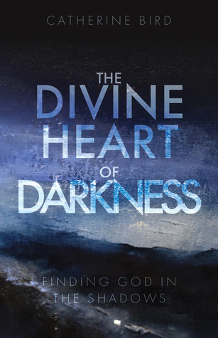 [4c4db] @Read# The Divine Heart of Darkness: Finding God in the Shadows - Catherine Bird !P.D.F@