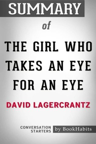 [433e6] ~Read~ Summary of The Girl Who Takes an Eye for an Eye by David Lagercrantz   Conversation Starters - BookHabits !e.P.u.b%