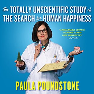 [51898] ^Read~ ^Online~ The Totally Unscientific Study of the Search for Human Happiness - Paula Poundstone !e.P.u.b#