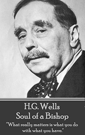 9084e] ~D.o.w.n.l.o.a.d~ Soul of a Bishop: What really matters is what you do with what you have. - H.G. Wells @ePub*