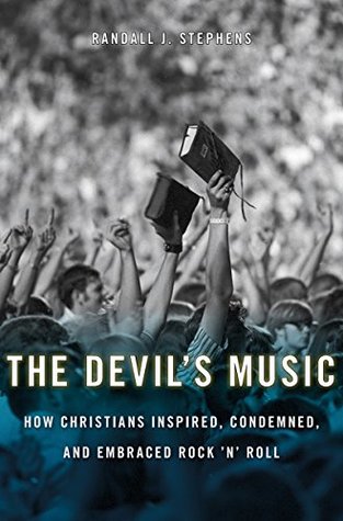 [b1938] #Full~ *Download~ The Devil’s Music: How Christians Inspired, Condemned, and Embraced Rock ’n’ Roll - Randall J. Stephens #PDF~