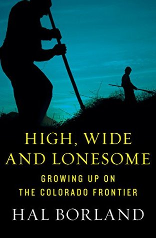 [8e091] *Download~ High, Wide and Lonesome: Growing Up on the Colorado Frontier - Hal Borland ~PDF*