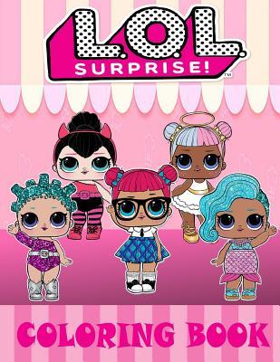 [2d48f] !R.e.a.d@ !O.n.l.i.n.e~ L.O.L.Surprise Coloring Book: This Amazing Coloring Book Will Make Your Kids Happier and Give Them Joy(ages 4-8) - Mrs Surprise *PDF^