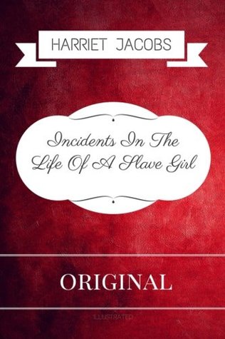 [41dd0] @Download% Incidents In The Life Of A Slave Girl: By Harriet Jacobs - Illustrated - Harriet Jacobs %e.P.u.b~