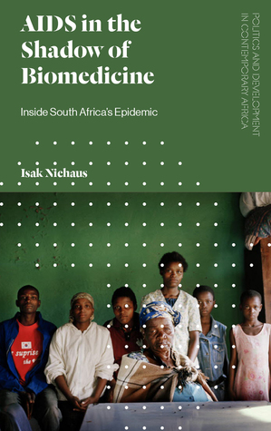 [474c0] !R.e.a.d@ AIDS in the Shadow of Biomedicine: Inside South Africa’s Epidemic - Isak Niehaus #ePub!