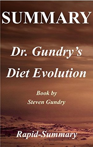 [25937] !R.e.a.d~ !O.n.l.i.n.e~ Summary   Dr. Gundry's Diet Evolution: Steven R. Gundry - Turn Off the Genes That Are Killing You and Your Waistline (Dr. Gundry's Diet Evolution: Turn  Paperback, Audiobook, Hardcover Book 1) - Rapid-Summary %P.D.F^