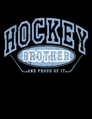 [228b4] *Full# ~Download# Hockey Brother and Proud of It: Cheap Hockey Gifts for Brothers - Hockey Sketchbook 8.5x11 -  *ePub#