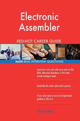 8314b] #D.o.w.n.l.o.a.d@ Electronic Assembler Red-Hot Career Guide; 2650 Real Interview Questions - Red-Hot Careers ^P.D.F#
