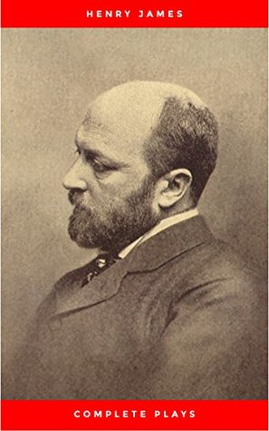 [a7b2a] ~Read@ The Complete Plays of Henry James. Edited by LÃƒÂ©on Edel. With plates, including portraits - Henry James *ePub#