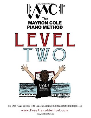 [490fd] #Read^ Level Two Textbook: The Mayron Cole Piano Method (Volume 2) - Mayron Cole %PDF#
