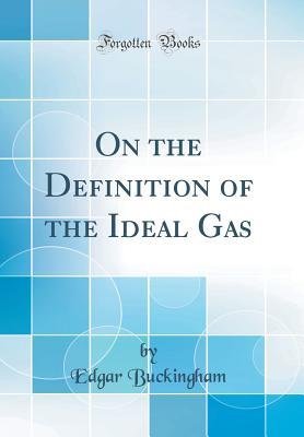 [0aa06] %Read# *Online! On the Definition of the Ideal Gas (Classic Reprint) - Edgar Buckingham !e.P.u.b#