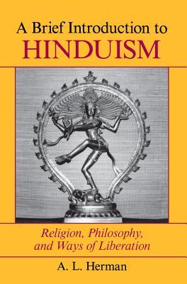 [65050] !F.u.l.l.! %D.o.w.n.l.o.a.d^ A Brief Introduction to Hinduism: Religion, Philosophy, and Ways of Liberation - A L Herman *e.P.u.b%