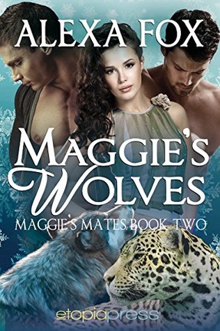 [d8891] @F.u.l.l.% ^D.o.w.n.l.o.a.d# Maggie's Wolves: MMF Paranormal Menage (Maggie's Mates Book 2) - Alexa Fox ~ePub^