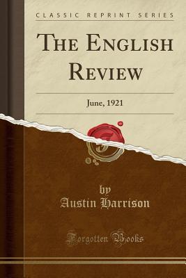 [1dd0c] @Download! The English Review: June, 1921 (Classic Reprint) - Austin Harrison !ePub#