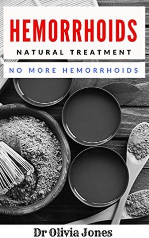 [010a0] @Full@ @Download^ Hemorrhoids Natural Treatment - Internal External Hemorrhoid Relief Remedy & removal in Organic way -Naturally Made essential oil cream gel ointment medication for hemmoroid itch pain Piles Healing - Olivia Jones #P.D.F!