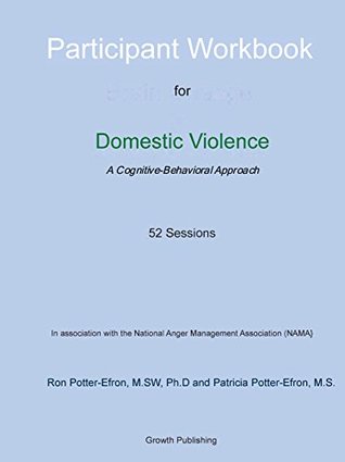 [9847f] ~Download@ Participant Workbook: Cognitive-Behavioral Approach For Domestic Violence - 52 Sessions - Ron Potter-Efron !e.P.u.b#