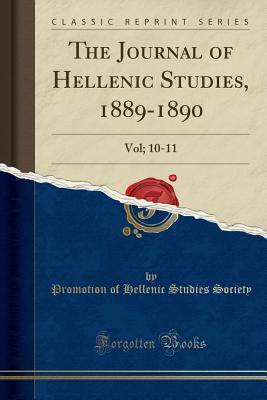 [fb165] ^F.u.l.l.~ !D.o.w.n.l.o.a.d~ The Journal of Hellenic Studies, 1889-1890: Vol; 10-11 (Classic Reprint) - Promotion of Hellenic Studies Society @PDF!