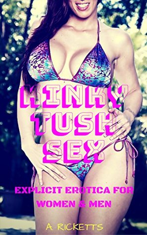 [6b41c] %Download* Kinky Tush Sex: Book 2: Explicit Erotica For Women & Men - Aloy Ricketts *e.P.u.b#