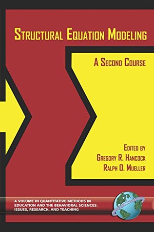 [a97ff] *Read~ Structural Equation Modeling (Quantitative Methods in Education and the Behavioral Sciences: Issues, Research, and Teaching) - Information Age Publishing ~ePub@
