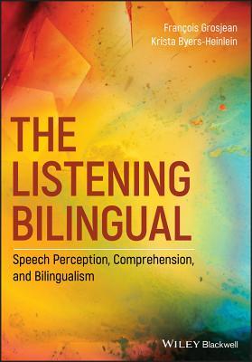 [8bd66] *R.e.a.d# %O.n.l.i.n.e~ The Listening Bilingual: Speech Perception, Comprehension, and Bilingualism - François Grosjean !P.D.F^