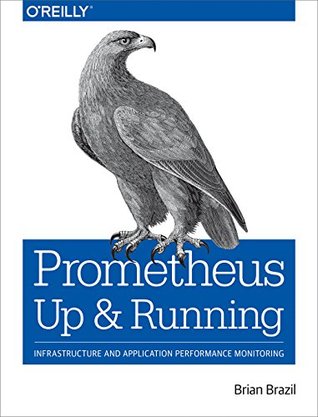 [d3dc0] ^R.e.a.d% Prometheus: Up & Running: Infrastructure and Application Performance Monitoring - Brian Brazil @ePub#