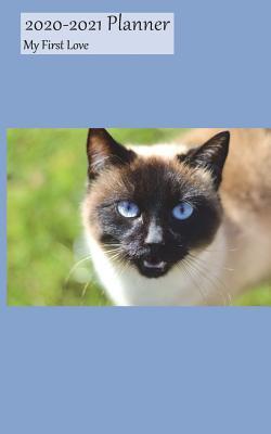 [b07fb] *R.e.a.d! 2020-2021 Planner My First Love: Academic Planner 2020-2021 5x8 Weekly Calendar Organizer, Siamese Cover, 20-21 School Year for Students, with Yearly and Montly Pages -  @e.P.u.b#