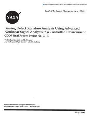 [5d2a3] !R.e.a.d! Bearing Defect Signature Analysis Using Advanced Nonlinear Signal Analysis in a Controlled Environment - National Aeronautics and Space Administration ~ePub^
