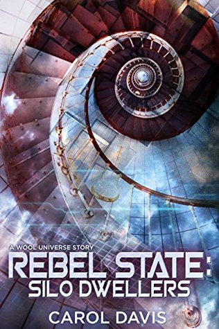 [a84f4] @R.e.a.d^ !O.n.l.i.n.e@ Rebel State: Silo Dwellers: A Wool Universe Story - Carol Davis %ePub*