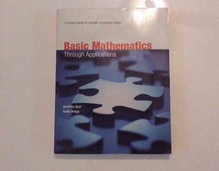 [4f355] #Full^ ~Download* ((A Custom Edition for Glendale Community College) Basic Mathematics Through Applications - Geoffrey Akst !PDF^