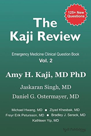 [91f17] ^R.e.a.d* The Kaji Review Volume 2: Emergency Medicine Clinical Question Book - Amy Kaji @PDF!