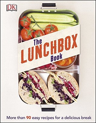 [9ba9d] ^Full* @Download~ The Lunchbox Book: More than 90 Easy Recipes for a Delicious Break - Katerina Dimitriadis @ePub*