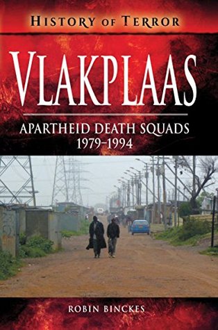 [ef637] ^F.u.l.l.# *D.o.w.n.l.o.a.d% Vlakplaas: Apartheid Death Squads: 1979–1994 (History of Terror) - Robin Binckes %ePub^