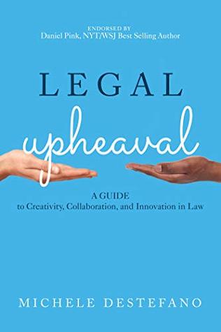 [f9dd0] ~R.e.a.d* #O.n.l.i.n.e% Legal Upheaval: A Guide to Creativity, Collaboration, and Innovation in Law - Michele DeStefano *e.P.u.b%