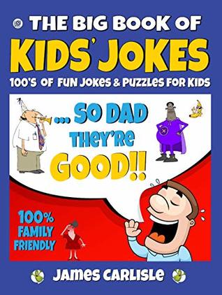 [349eb] !Read* The Big Book of Kids Jokes: 100's of Fun Jokes & Puzzles for Kids - James Carlisle ^e.P.u.b^