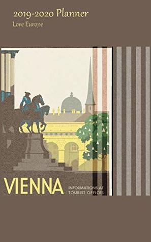 [c4c34] %Read@ ^Online@ 2019-2020 Planner Love Europe: 2 Year Bi Weekly Calendar 2019-20 Organizer Includes Yearly, Monthly and Address Pages With Vienna Cover -  *ePub!