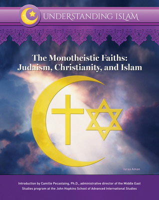 [a52c6] @R.e.a.d^ ^O.n.l.i.n.e~ The Monotheistic Faiths: Judaism, Christianity, and Islam - Israa Aman @ePub*