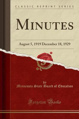 [ed12d] !Read# Minutes: August 5, 1919 December 18, 1929 (Classic Reprint) - Minnesota State Board of Education ^PDF^