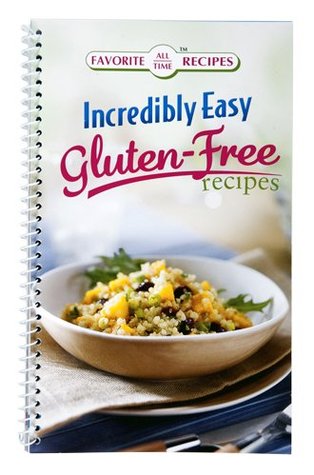[0cadd] !Read# %Online~ Favorite All Time Recipes Incredibly Easy Gluten Free Recipes - Editors of Favorite Brand Name Recipes ~ePub#