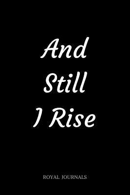 [158f3] #R.e.a.d! And Still I Rise: Journal Book, 6 X 9 Inch Lined Pages -  ~P.D.F*