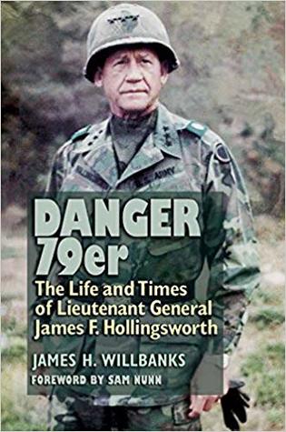 [10c2b] !R.e.a.d! Danger 79er: The Life and Times of Lieutenant General James F. Hollingsworth (Williams-Ford Texas A&M University Military History Series) - James H. Willbanks !P.D.F*