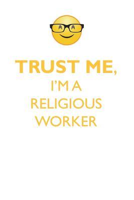 [0b747] %F.u.l.l.* *D.o.w.n.l.o.a.d* TRUST ME, I'M A RELIGIOUS WORKER AFFIRMATIONS WORKBOOK Positive Affirmations Workbook. Includes: Mentoring Questions, Guidance, Supporting You. - Affirmations World *PDF^
