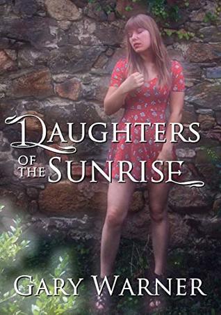[a975a] ^Download~ Daughters of the Sunrise (The Witches of Marston Dornie Book 5) - Gary Warner @ePub!