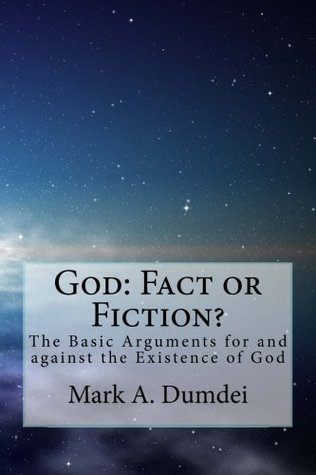 [44896] *Download^ God: Fact or Fiction?: The Basic Arguments for and against the Existence of God - Mark A Dumdei !PDF!