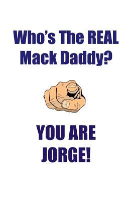 [556db] %F.u.l.l.@ *D.o.w.n.l.o.a.d! JORGE IS THE REAL MACK DADDY AFFIRMATIONS WORKBOOK Positive Affirmations Workbook Includes: Mentoring Questions, Guidance, Supporting You - Affirmations World #e.P.u.b@